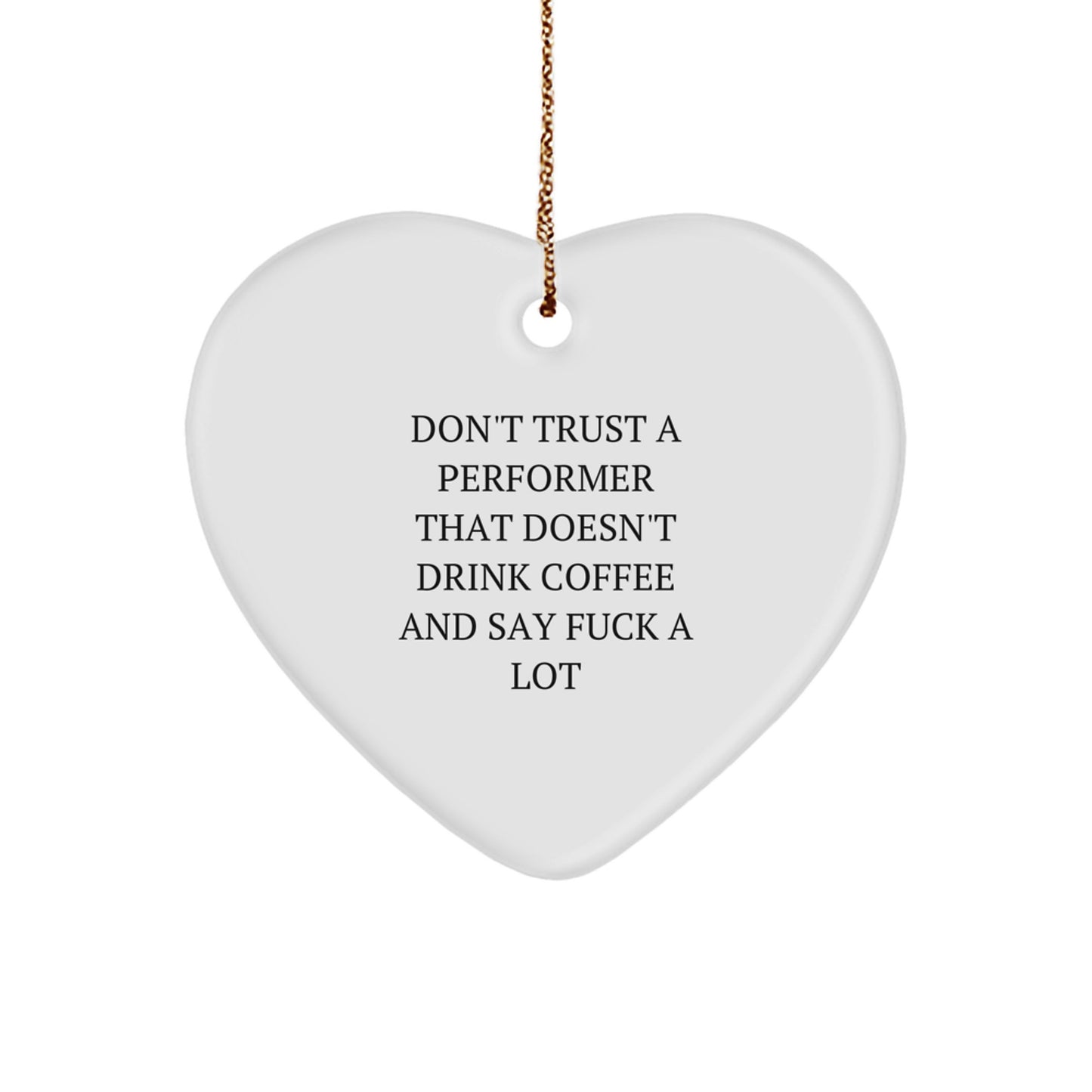 Funny Performer Gifts from Friends, Heart Ornament for Performer Men, Unique Christmas Unique Gifts for Men - Image 1