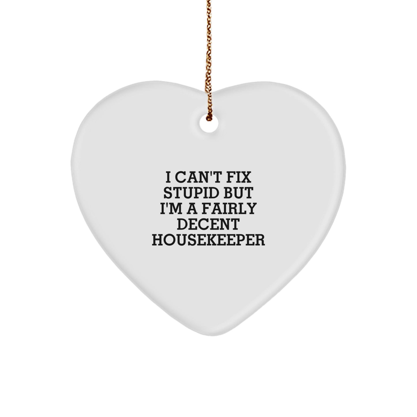 Funny Housekeeper Housewarming Gift, Heart Ornament for Women from Friends and Family, Christmas Unique Presents - Image 1