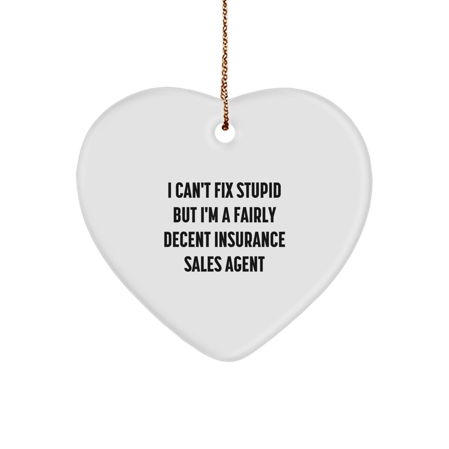 Funny Insurance Sales Agent Gifts from Friends - I'm A Fairly Decent Heart Ornament, Christmas Unique Gifts for Men, Women, Coworkers, Family - Image 1