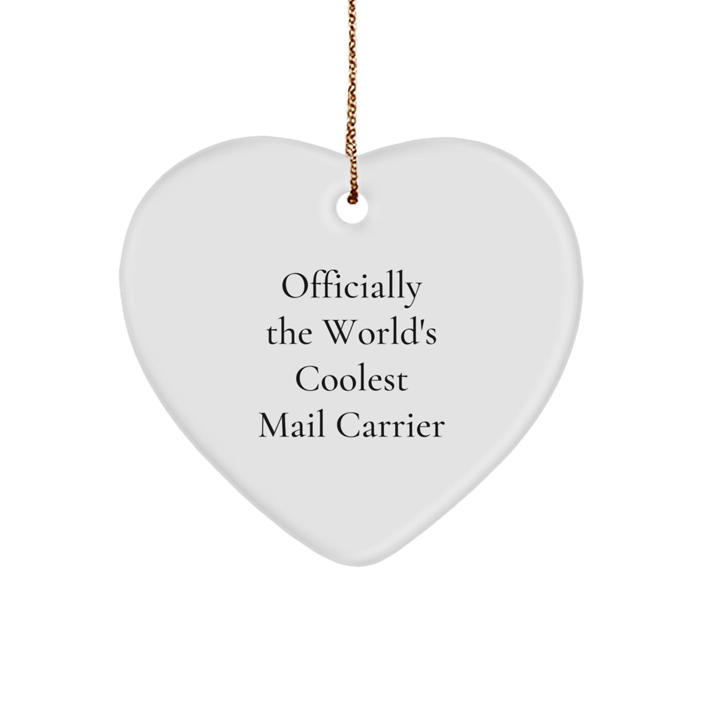 Christmas Unique Gifts for Mail Carrier, Officially The World's Coolest Mail Carrier Heart Ornament Gifts from Friends - Image 1