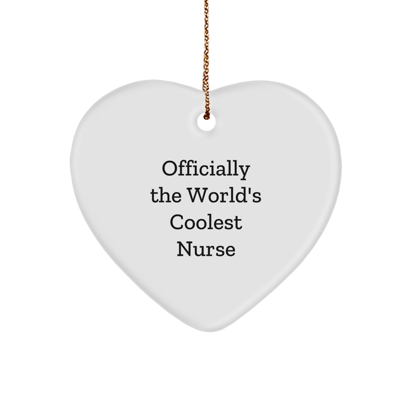 Funny Nurse Gifts from Family, Heart Ornament for Christmas - 'Officially The World's Coolest Nurse' - Image 1