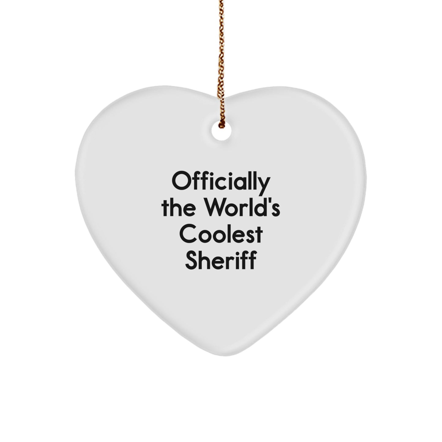 Funny Sheriff Gifts from Men for Christmas Unique Gifts - 'Officially The World's Coolest Sheriff' Heart Ornament - Image 1