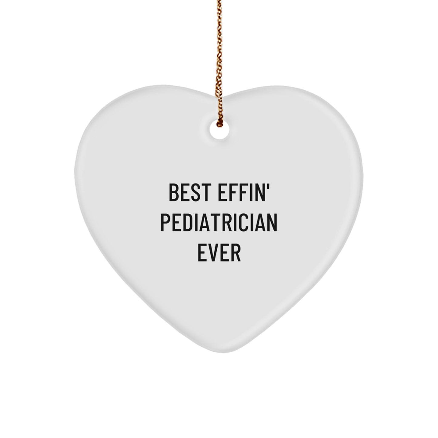 Funny Quote Gifts from Friends to Pediatrician Heart Ornament for Christmas Unique Presents - Image 1