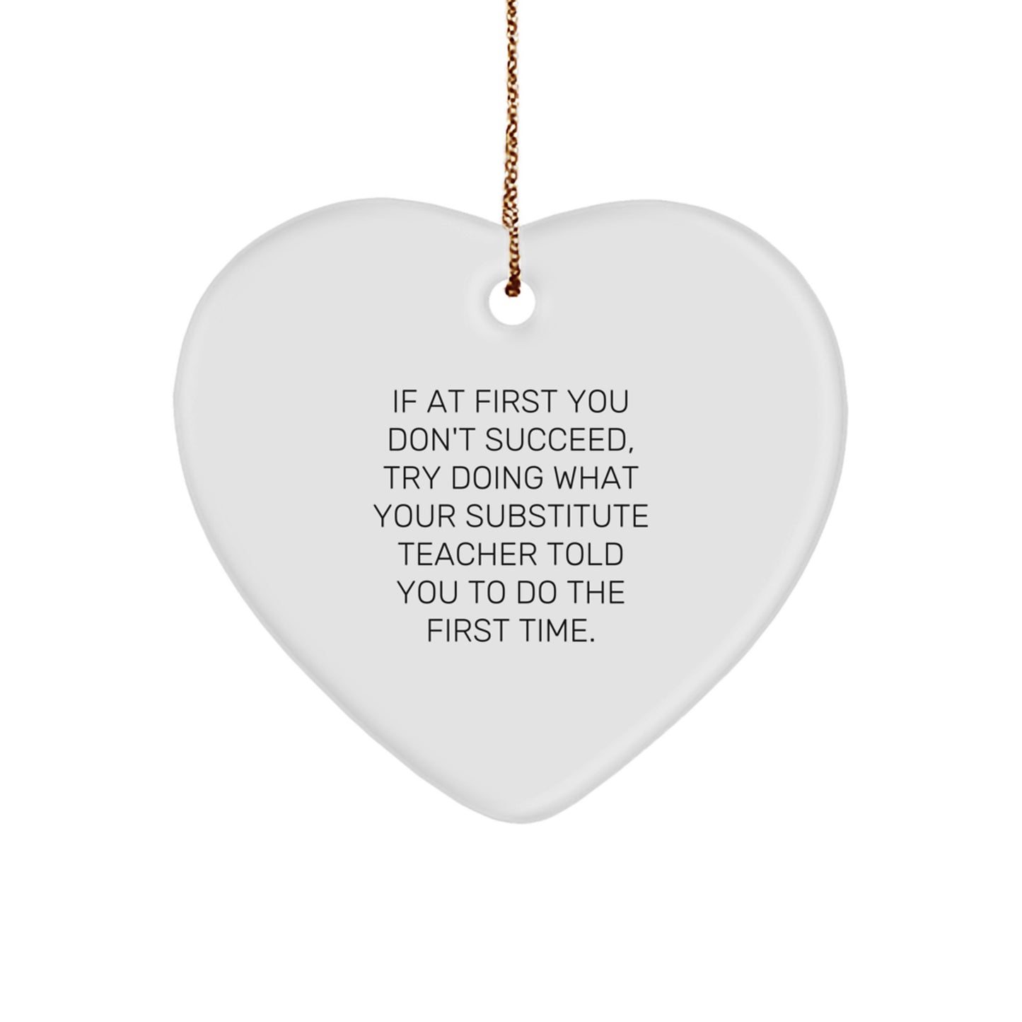 Funny Substitute Teacher Gifts for Men Women - Heart Ornament with Quote, Gifts from Mom, Dad or Friends to Coworkers, Family, and Loved Ones at Christmas - Image 1