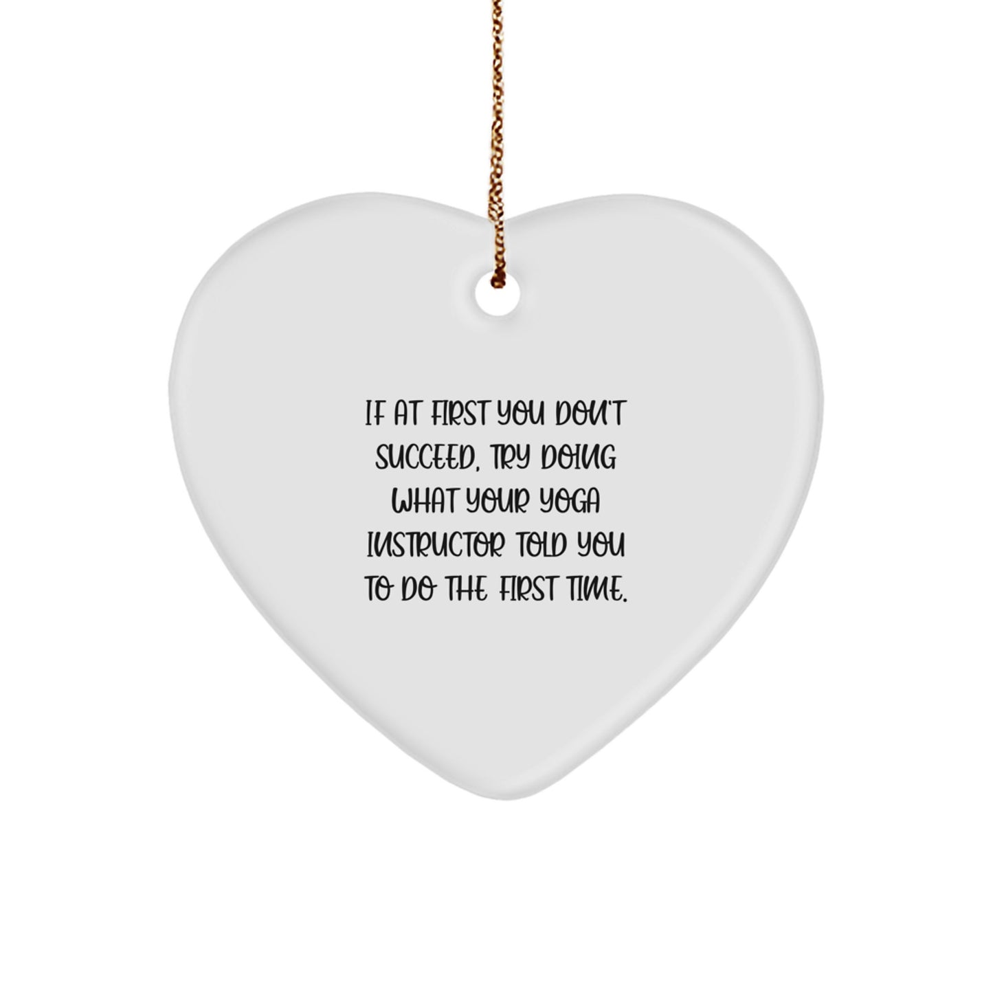 Funny Yoga Instructor Gifts from Friends, Christmas Unique Gifts for Yoga Instructor, Heart Ornament with If You Don't Succeed Quote - Image 1
