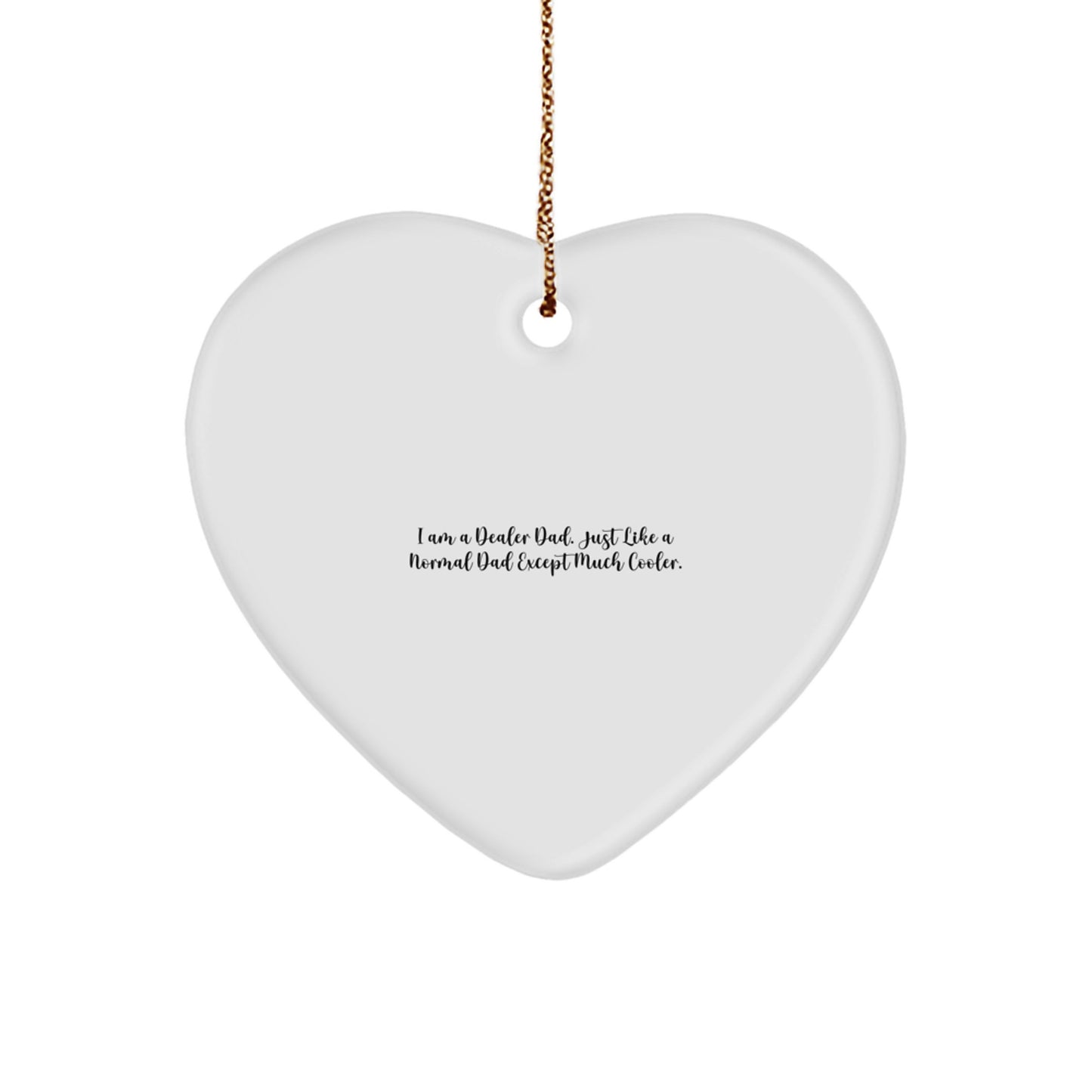 Unique Dealer Dad Heart Ornament Funny Gift for Dad from Men, Gifts for Dealer Dads on Christmas Unique - Image 1