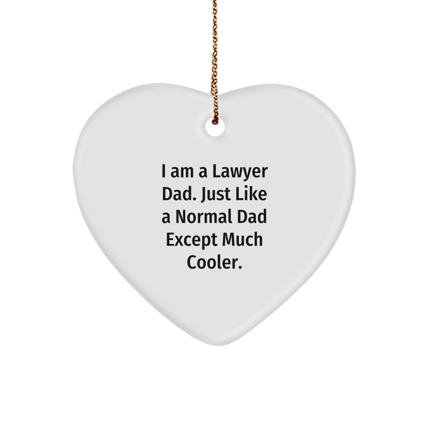 Funny Lawyer Dad Heart Ornament Gifts from Men to Friends at Christmas Unique - Image 1