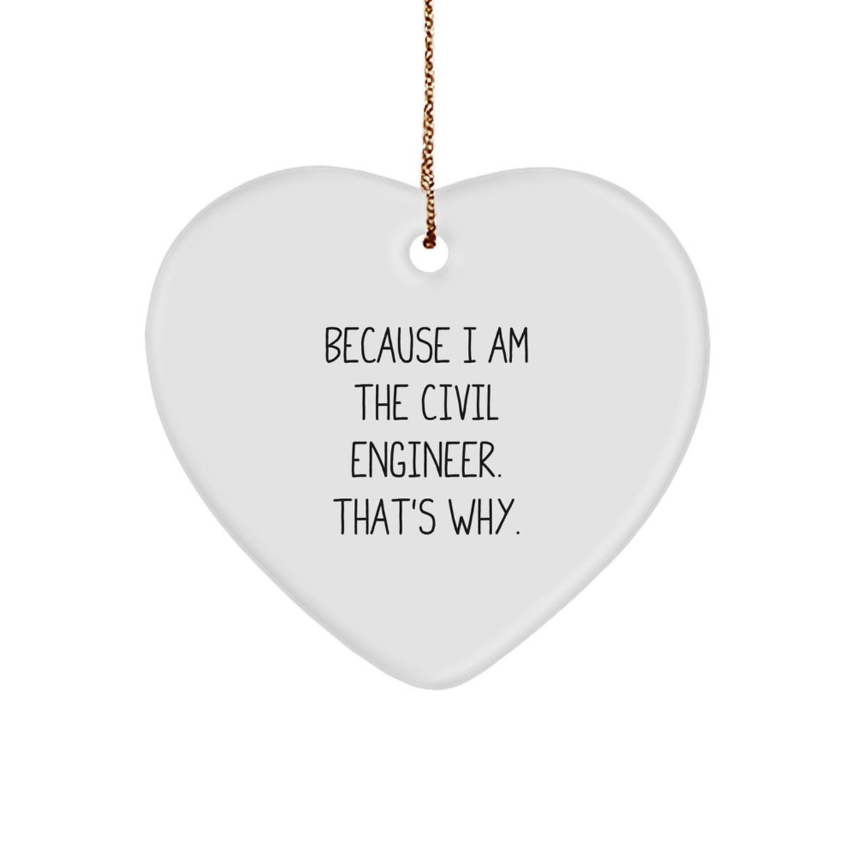 Funny Heart Ornament Gifts from Men to Civil Engineer Friends, A Sweet Christmas Unique Gift for Civil Engineer Home Decor - Image 1