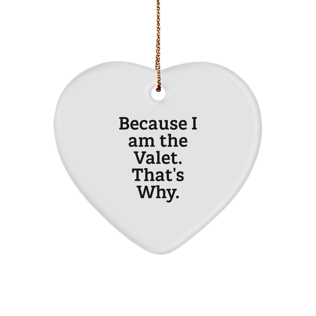 Funny Valet Heart Ornament Gifts from Men for Christmas Unique Ideas - Image 1