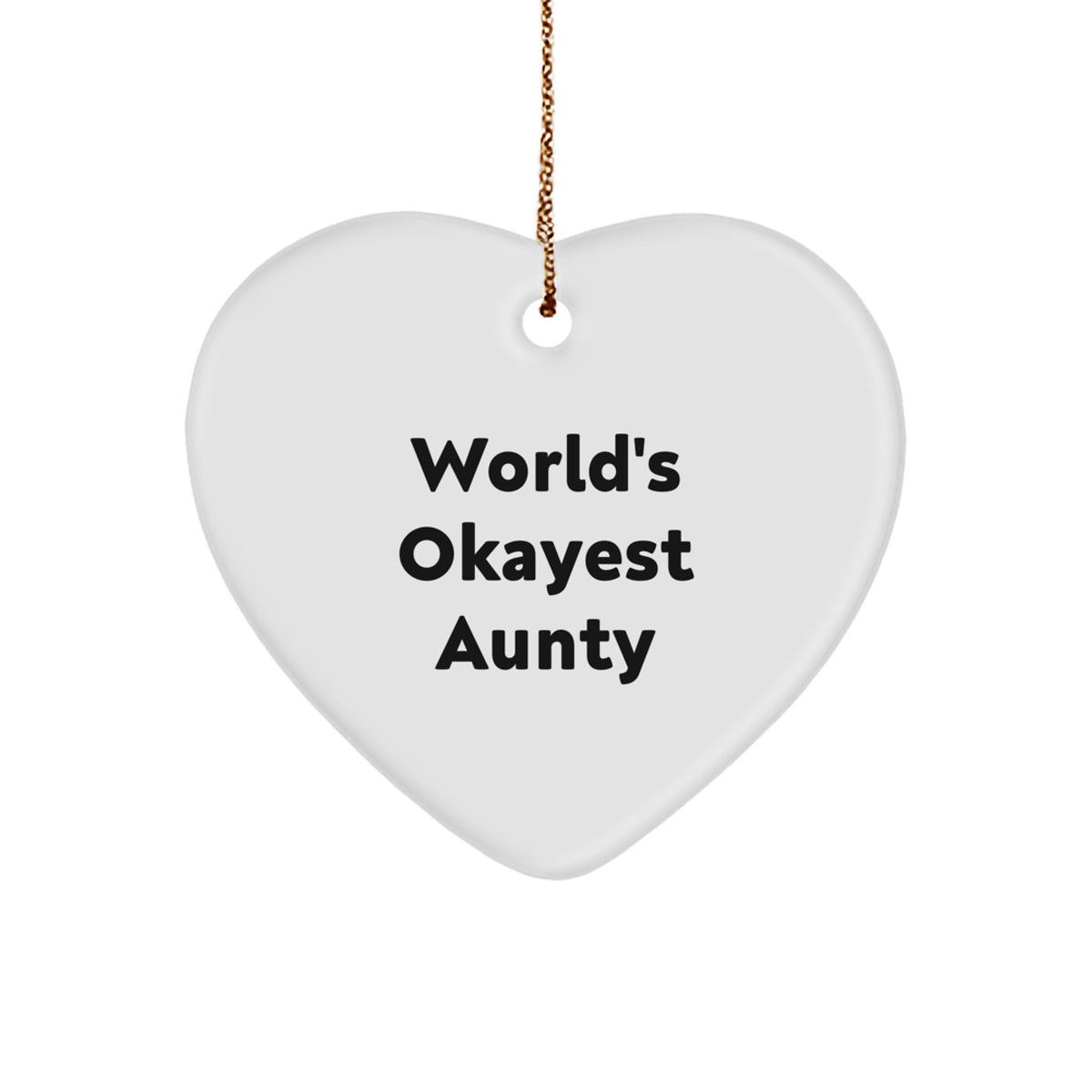 Funny Heart Ornament Gifts for Aunty, World's Okayest Aunty, Heart Shaped, White Color, Christmas Unique Gifts from Friends and Family - Image 1