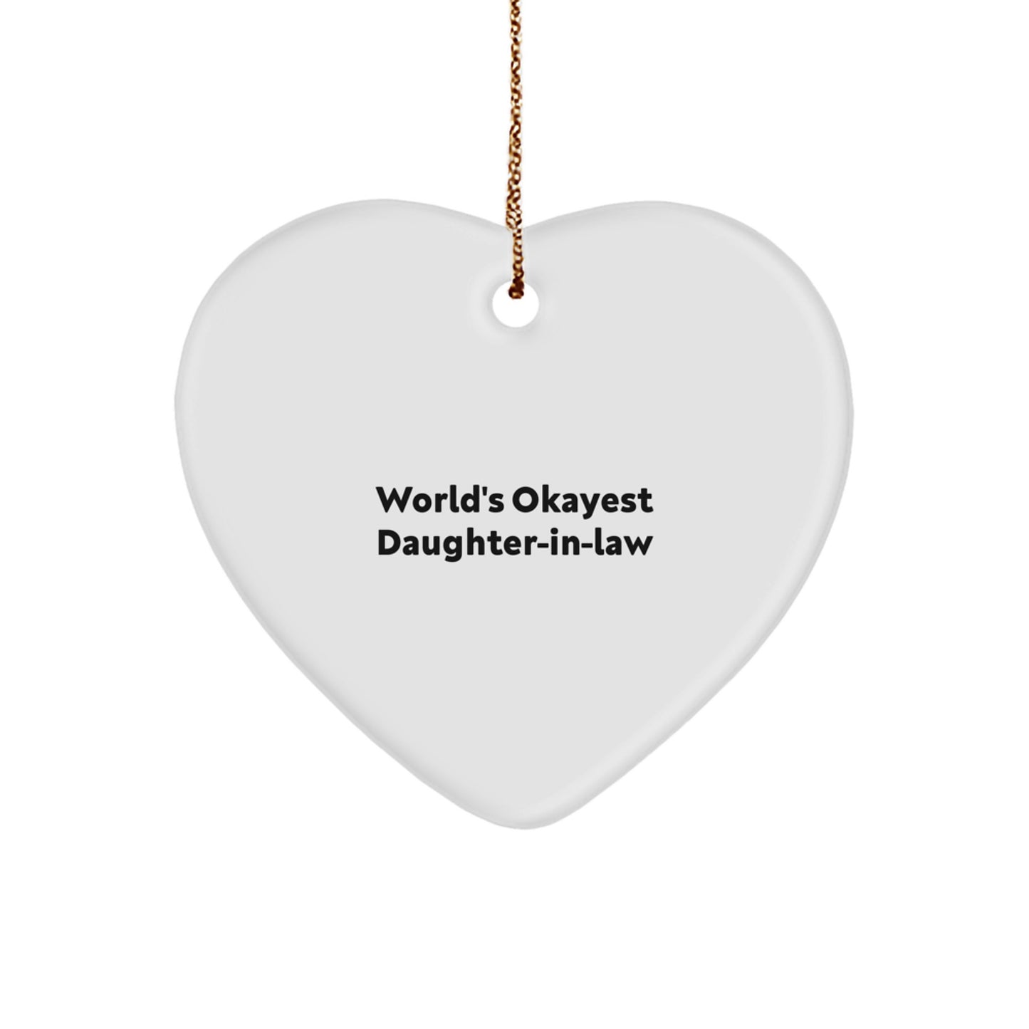 Funny Daughter-in-law Gifts for Christmas Heart Ornament, Gifts from Men to Daughter-in-law, 'World's Okayest Daughter-in-law' Shining Heart Decoration - Image 1