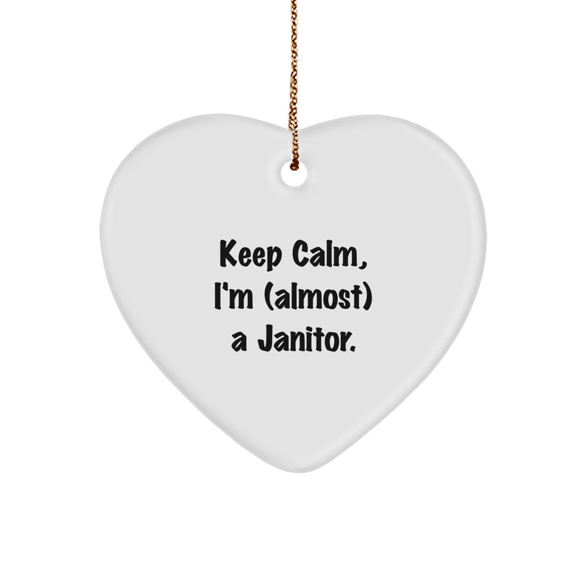 Playful Janitor Christmas Ornament Gift - Keep Calm, I'm (Almost) A - Image 1