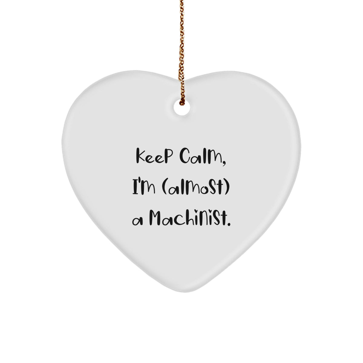 Christmas Ornament Gift Funny Keepsake for Kids - Machinist's 'Almost' - Image 1