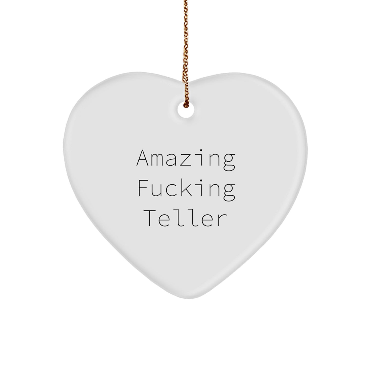 Funny Teller Heart Ornament Gifts from Friends for Teller, Amazing F--king Teller Quote Christmas Unique Gifts for Teller - Image 1