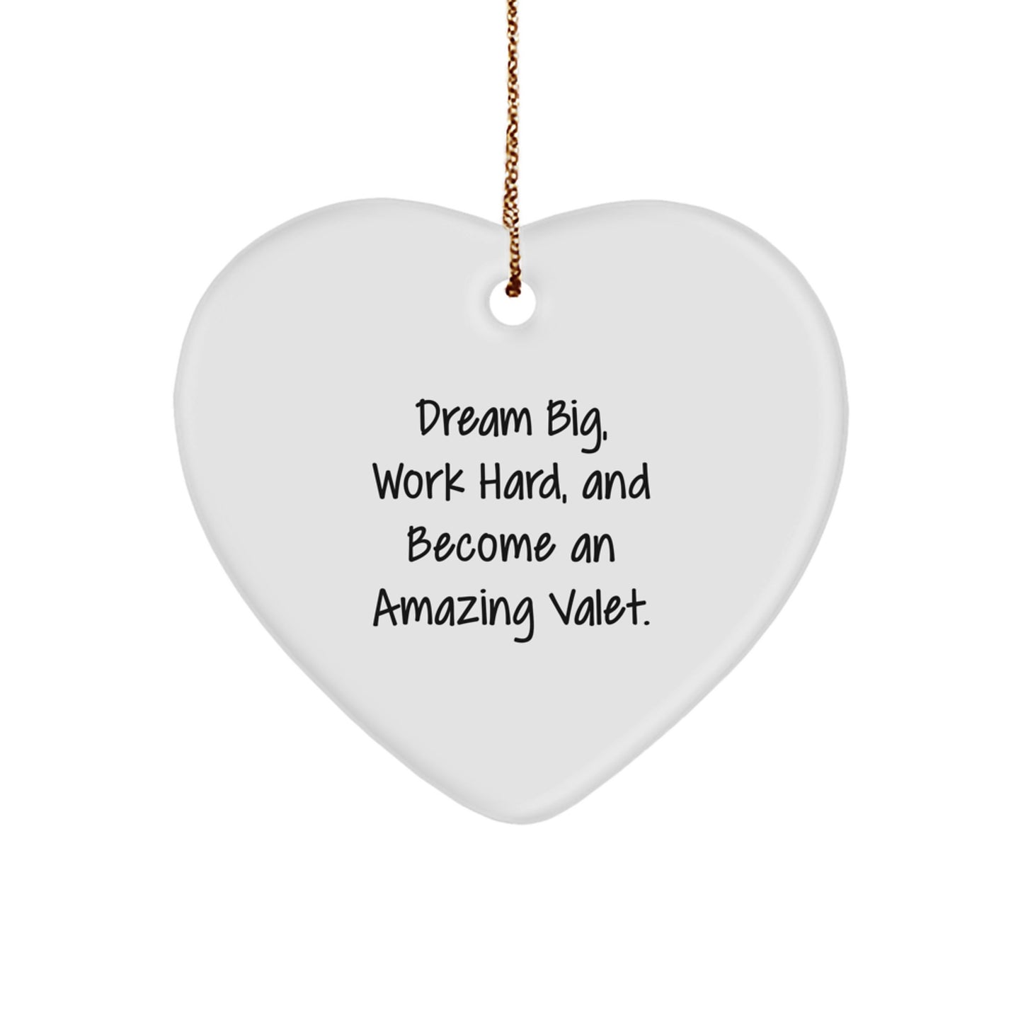 Valet Gifts from Friends, Heart Ornament for Valet, Dream Big and Work Hard Christmas Unique Gifts - Image 1