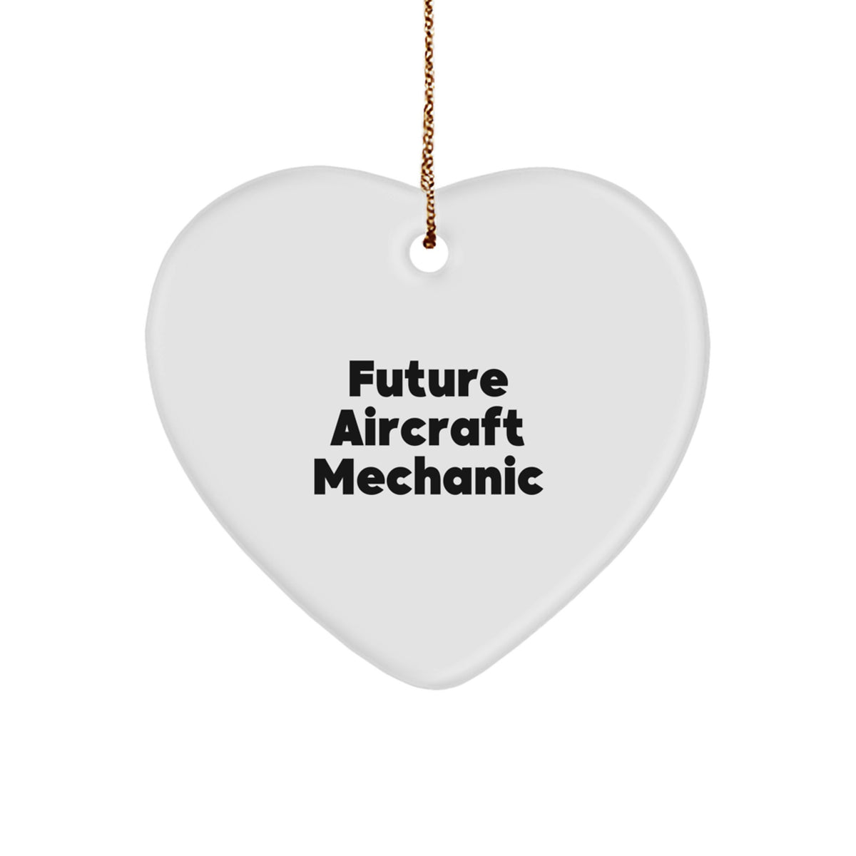 Funny Future Aircraft Mechanic Inspirational Heart Ornament, Gifts from Friends for Men, Unique Christmas Unique Gifts, Aircraft Mechanic Heart Decoration - Image 1
