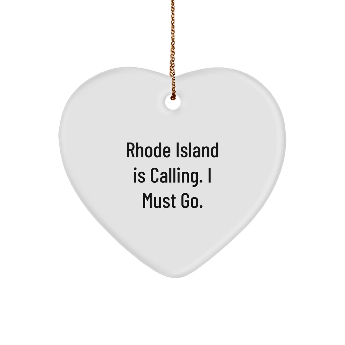 Rhode Island Gifts for Friends and Family - Heart Ornament - 'Rhode Island Is Calling. I Must Go.' - Christmas Unique Gifts from Friends to Family - Image 1