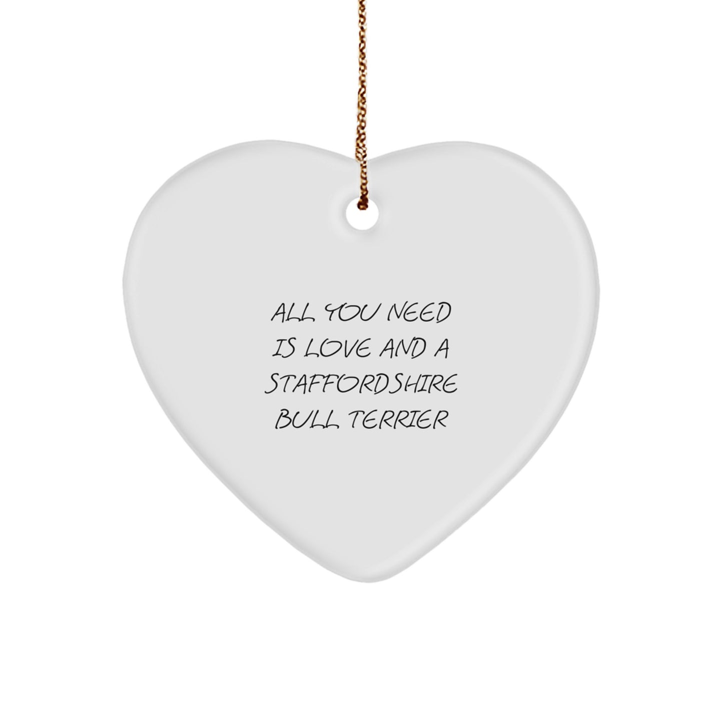 Staffordshire Bull Terrier Dog Gifts, Funny Inspirational Quote Ornament, Gifts from Friends for Men Women Christmas Unique - Image 1