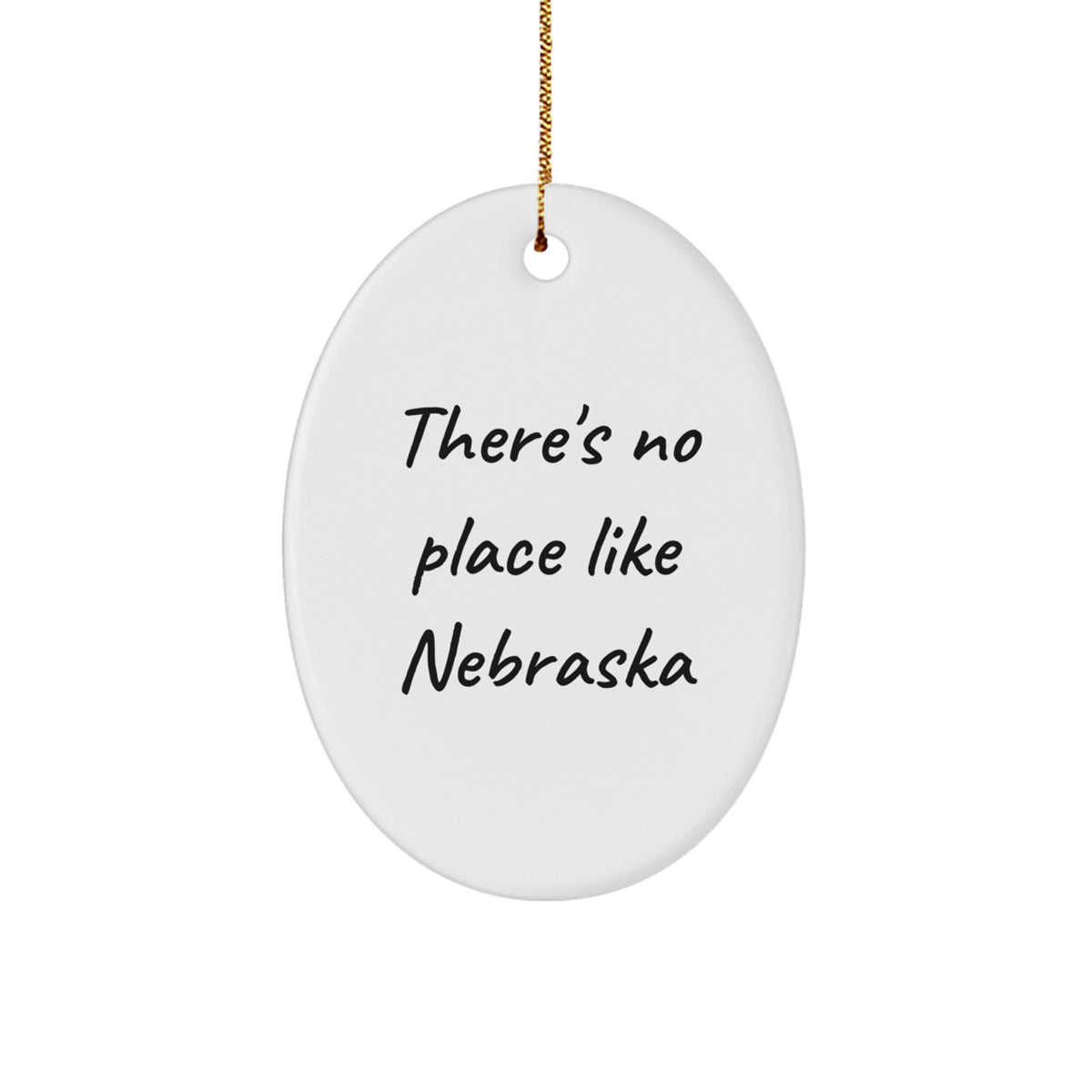 Funny Oval Ornament Gifts from Nebraska Lovers - Christmas Unique Gifts for Friends and Family - 'There's No Place Like Nebraska' - Image 1