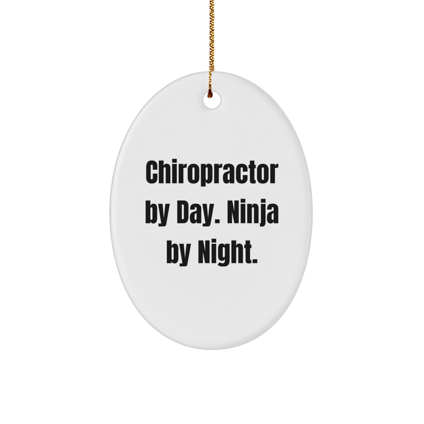 Funny Chiropractor by Day, Ninja by Night Oval Ornament Gifts for Chiropractor Men, Unique Christmas Decorations from Friends - Image 1