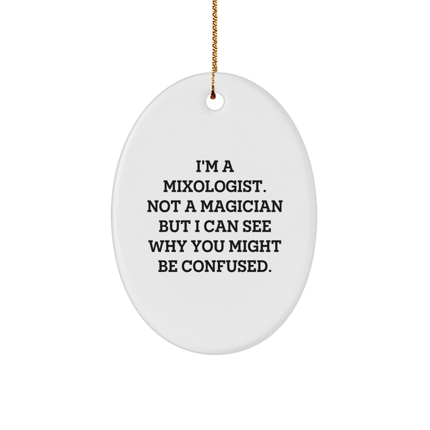 Funny Mixologist Gifts from Family, Friends, or Coworkers - Oval Ornament for Men, Women, or Mixologist Christmas Unique Decorations - Image 1