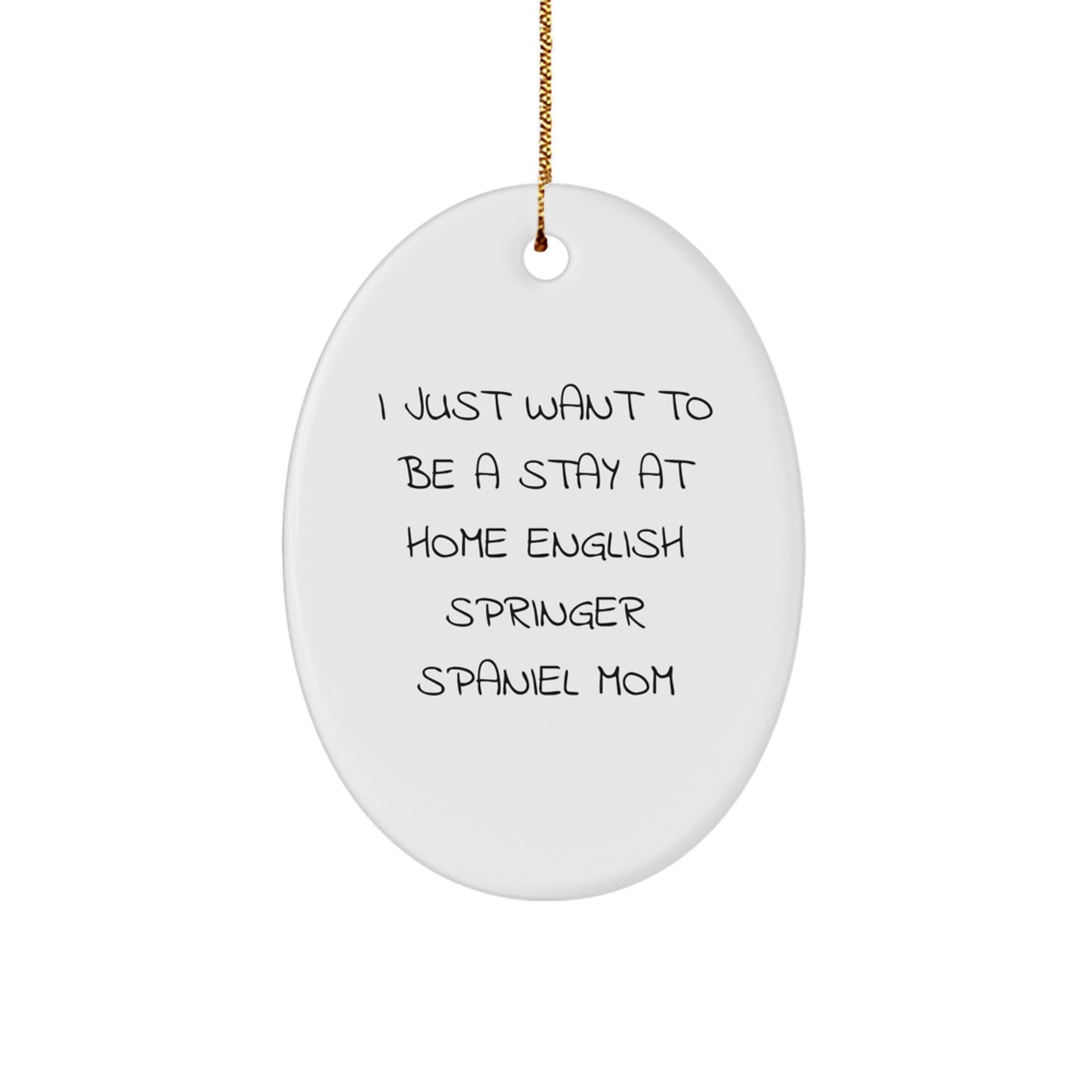 English Springer Spaniel Dog Mom Oval Ornament, Funny Quote Gifts for English Springer Spaniel Dog Owners, Christmas Unique Gifts from Friends and Family - Image 1