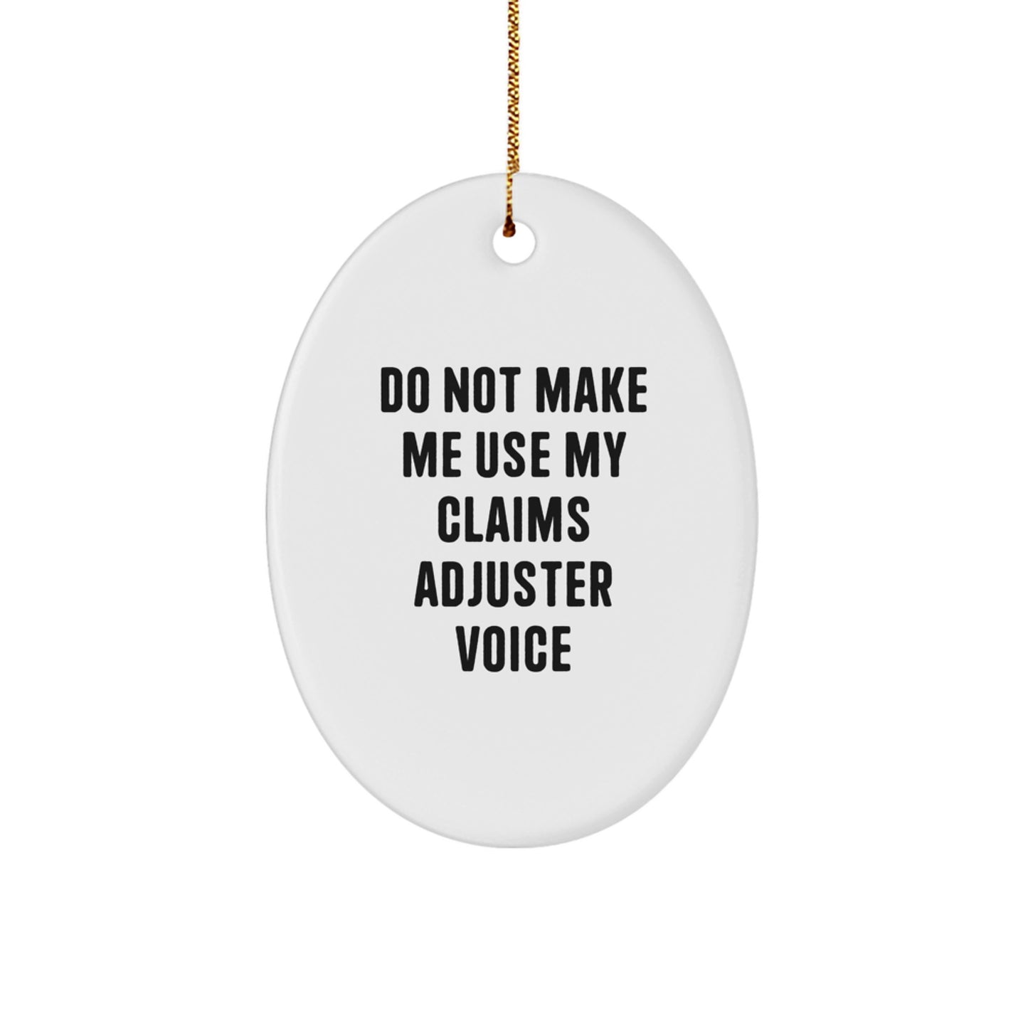 Funny Claims Adjuster Oval Ornament for Men Friends Family, Unique Christmas Unique Gifts from Coworkers, Inspirational Oval Shaped MDF Decoration with Gold Cord - Image 1