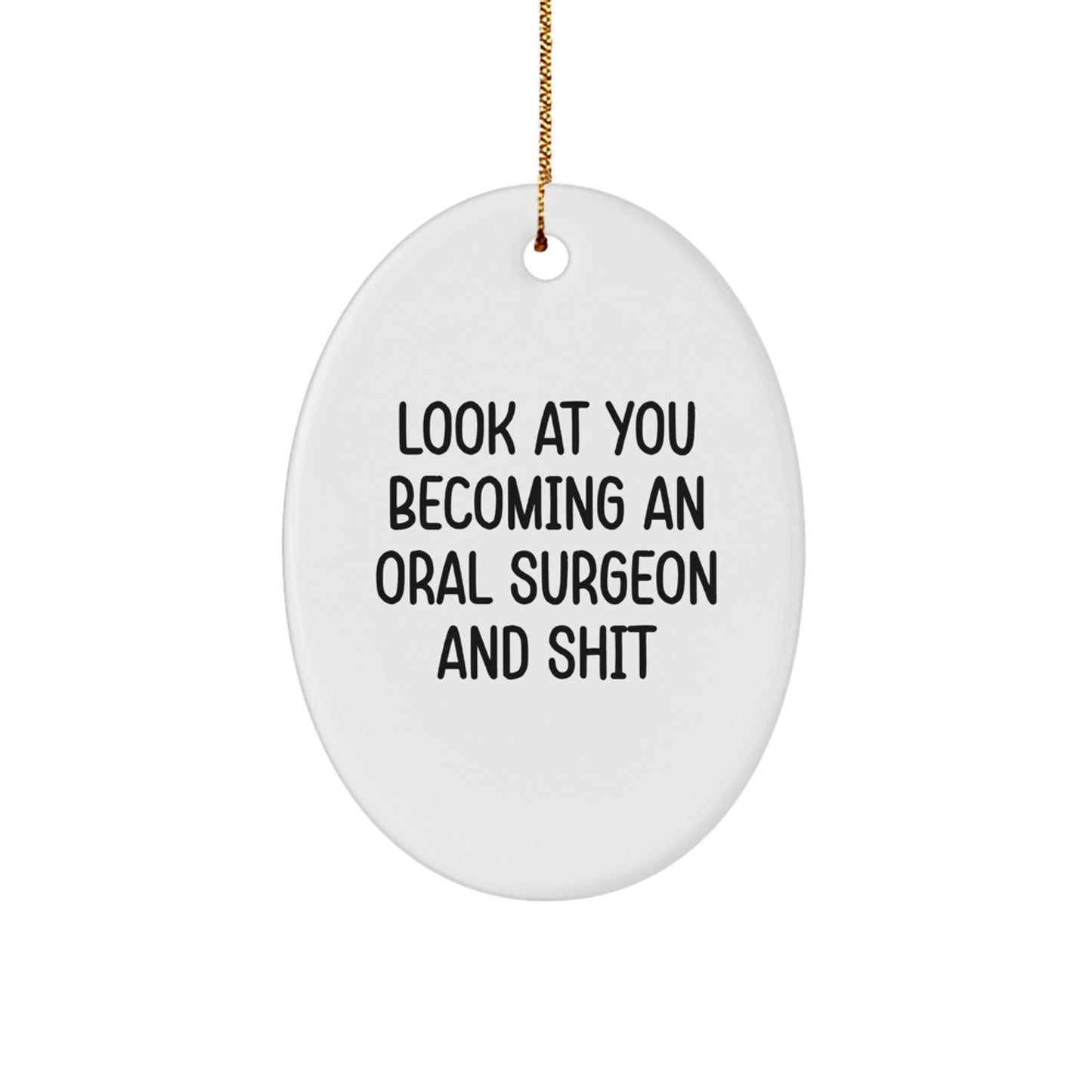 Funny Oral Surgeon Christmas Unique Gifts from Family, Friends, or Coworkers - Oval Ornament for Oral Surgeon Men or Women - Image 1