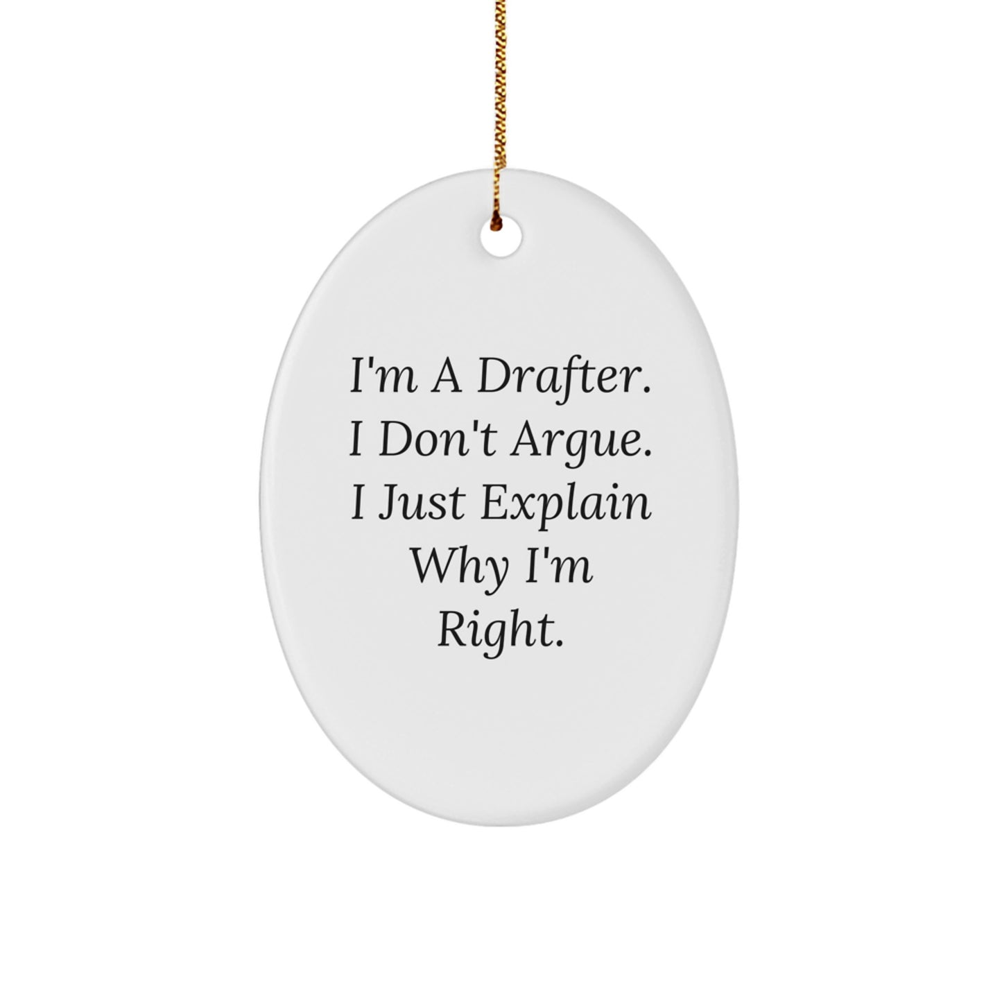 Funny Drafter Gifts - Oval Ornament for Drafter Friends, Great Christmas Unique Gifts from Men, Women, or Coworkers for Drafter Family - Image 1
