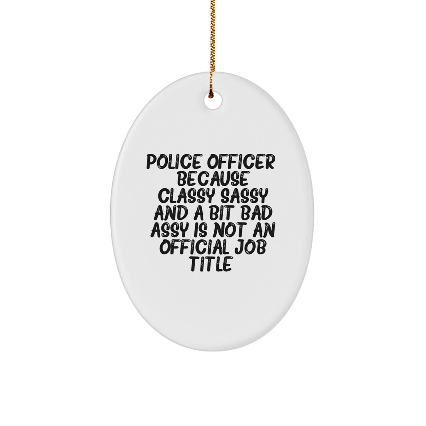 Funny Police Officer Gifts for Men, Oval Ornament, White - Gifts from Friends, Coworkers, Family, or Men for Police Officer Christmas Unique - Image 1