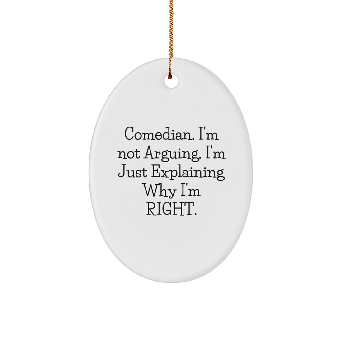 Comedian Oval Ornament Funny Quote White Christmas Unique Gift for Comedian Friends Family - Image 1