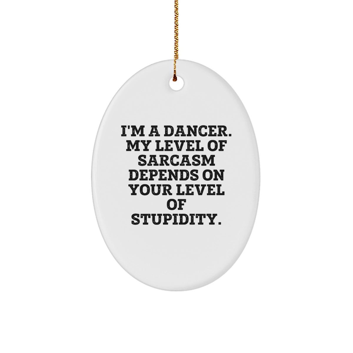 Funny Dancer Gifts for Dancer from Friends - Oval Ornament Christmas Decorations - Image 1