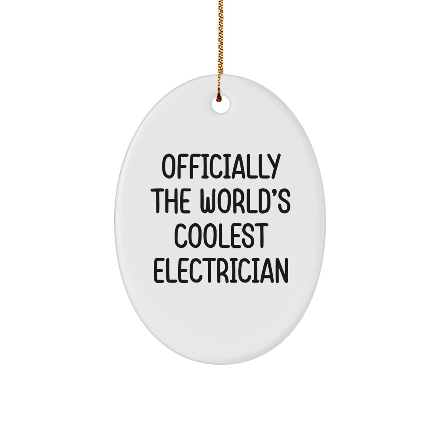 Funny Gifts from Men to Electrician - Oval Ornament, Christmas Unique Gifts for Electrician Friends, Officially The 'World's Coolest Electrician' - Image 1