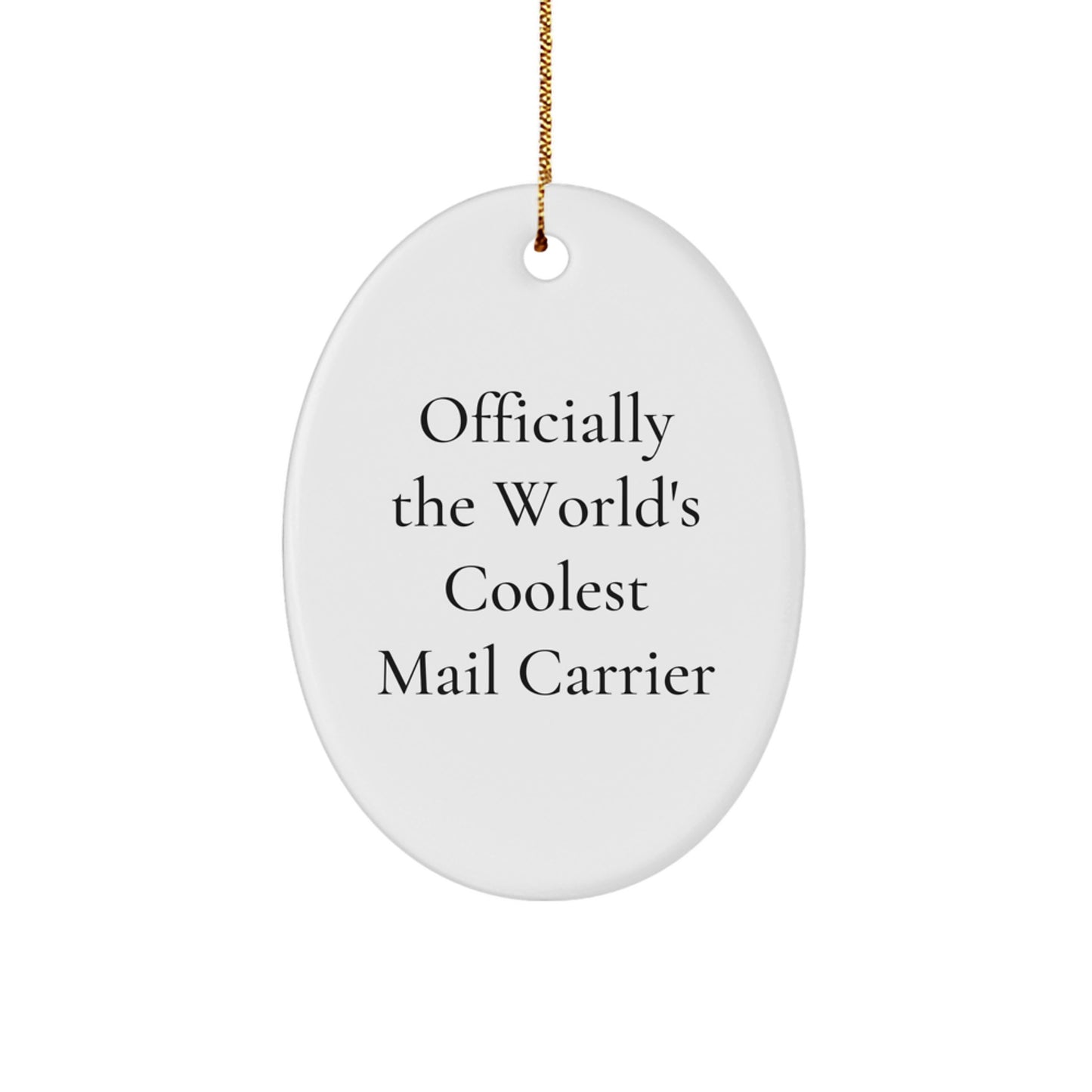 Gifts from Family and Friends for the Officially The World's Coolest Mail Carrier - Funny Oval Ornament for Christmas Unique Gifts - Image 1