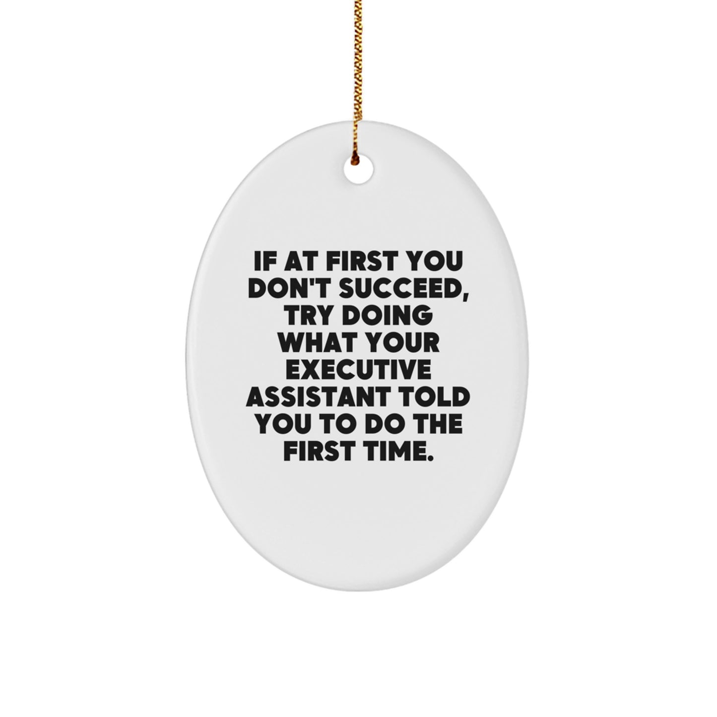 Funny Executive Assistant Gifts for Christmas Oval Ornament Gifts from Friends - Image 1