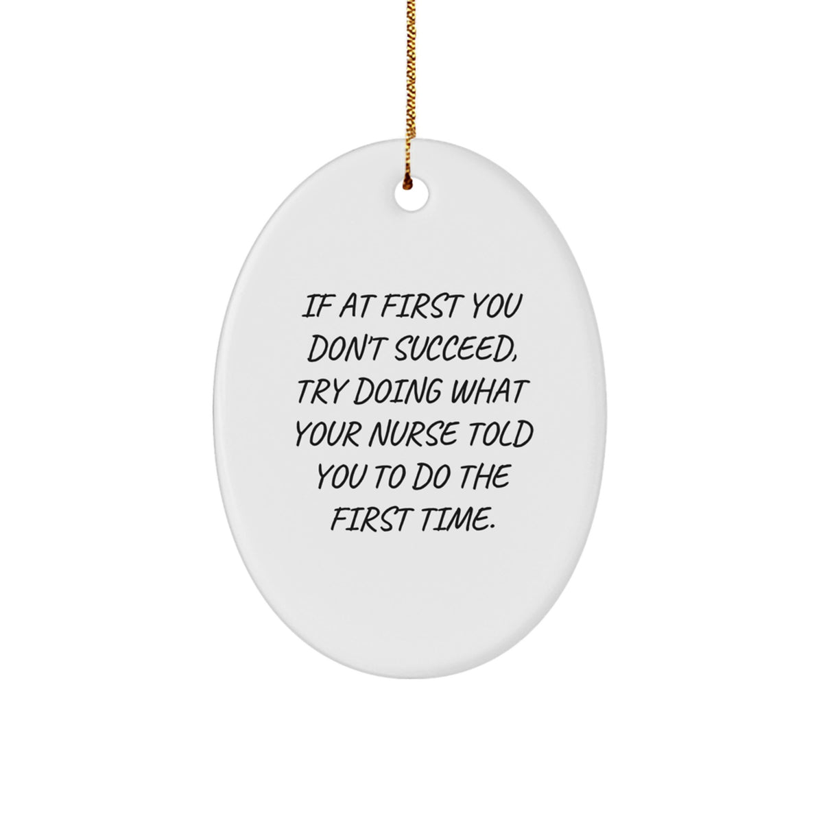 Funny Nurse Oval Ornament Gifts from Men to Friends on Christmas Unique Presents - Image 1
