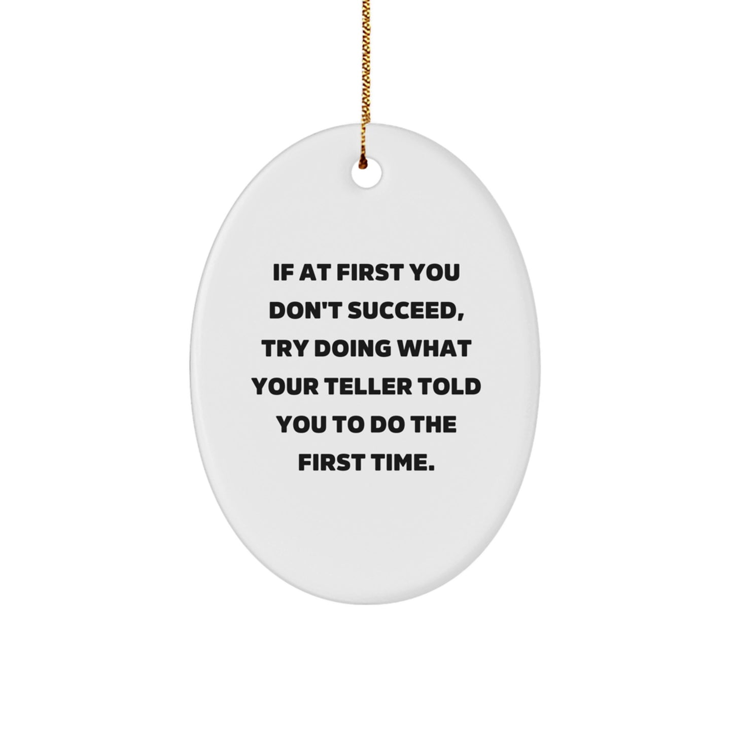 Funny Teller Gifts Oval Ornaments for Christmas, Inspirational Quotes Decorations from Friends, Family, Coworkers to Teller Men, Women, Kids - Image 1