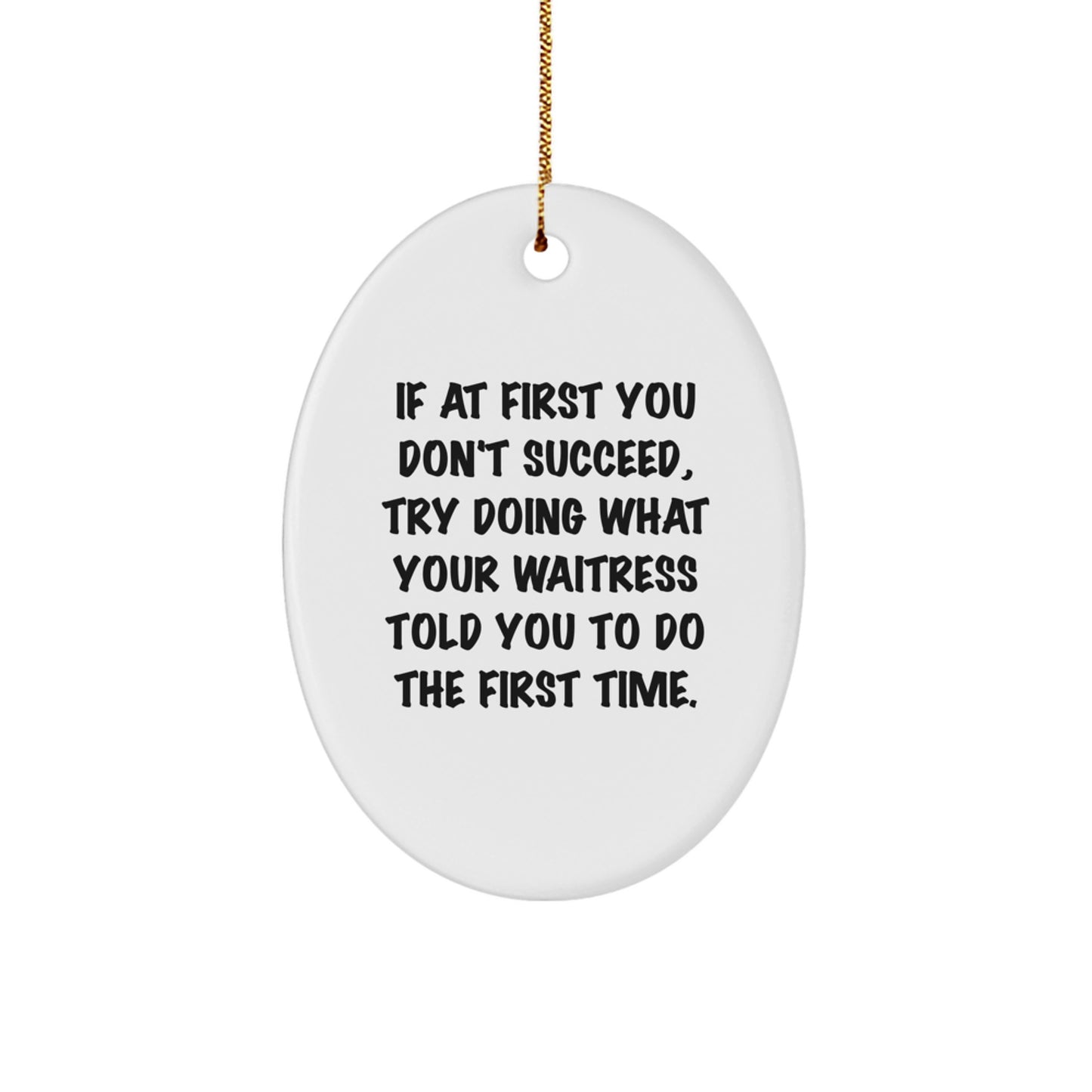 Funny Waitress Gifts Oval Ornament for Waitress Friends, Christmas Unique Gifts from Men to Women Coworkers - Image 1