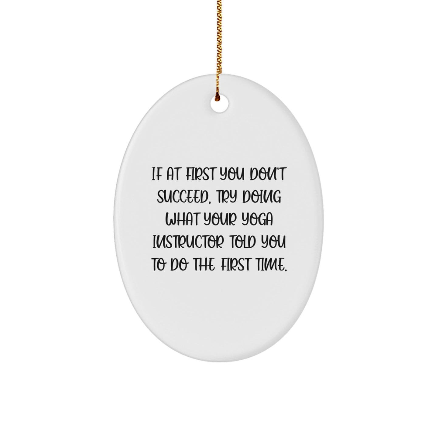 Funny Yoga Instructor Gifts from Family - Oval Ornament for Christmas Unique Presents, Perfect for Friends and Coworkers. - Image 1