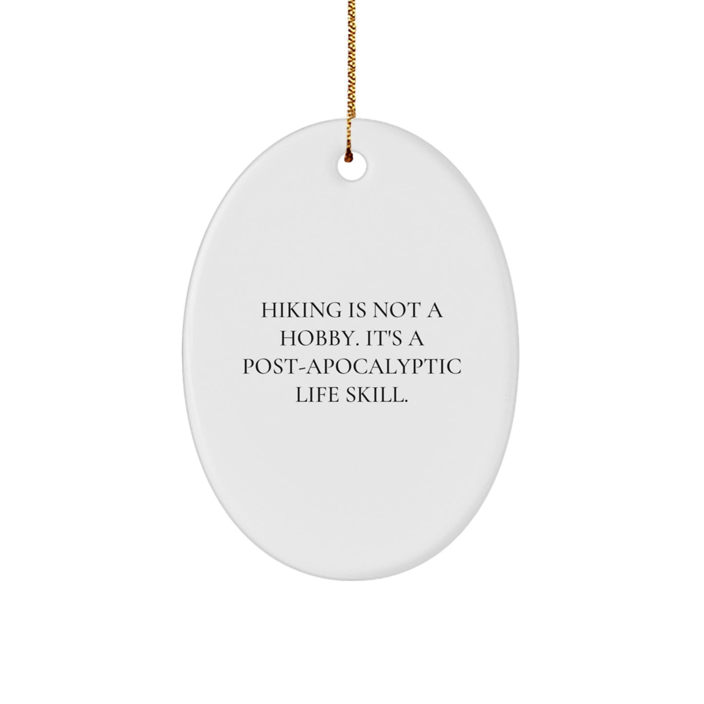 Funny Hiking Gifts from Friends for Hiking Enthusiasts, Oval Ornament for Christmas Unique Gifts - Image 1