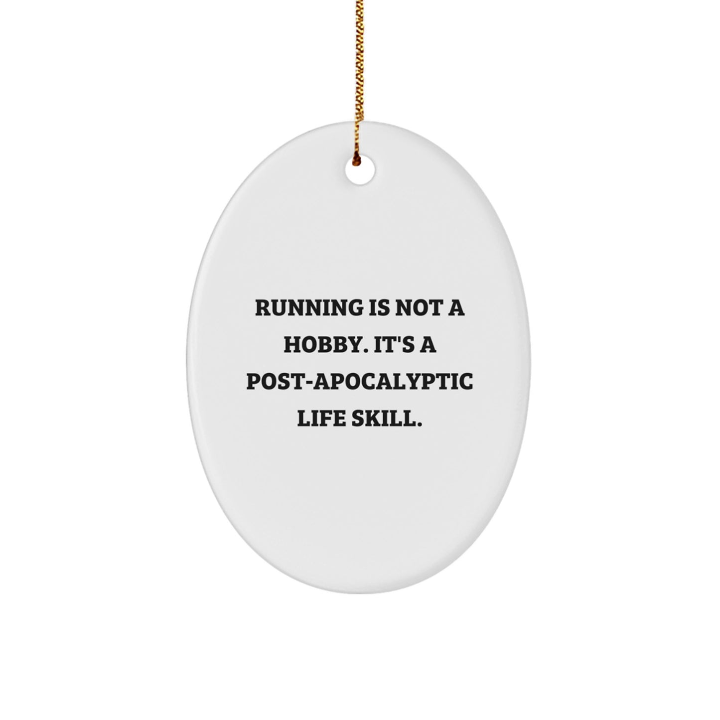 Running Is Not A Hobby Gifts for Men, Funny Oval Ornament, Oval Shaped Running Christmas Unique Gift for Friends - Image 1