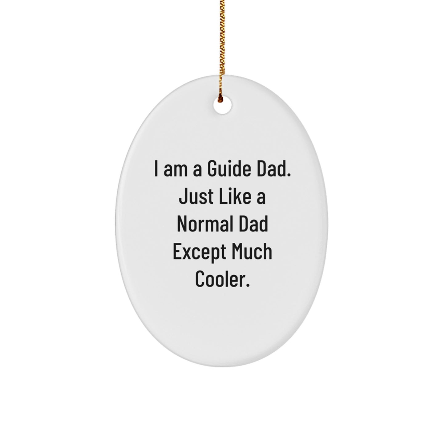 Cool Guide Dad Christmas Ornament Gift for Friends – Novelty White Oval - Image 1