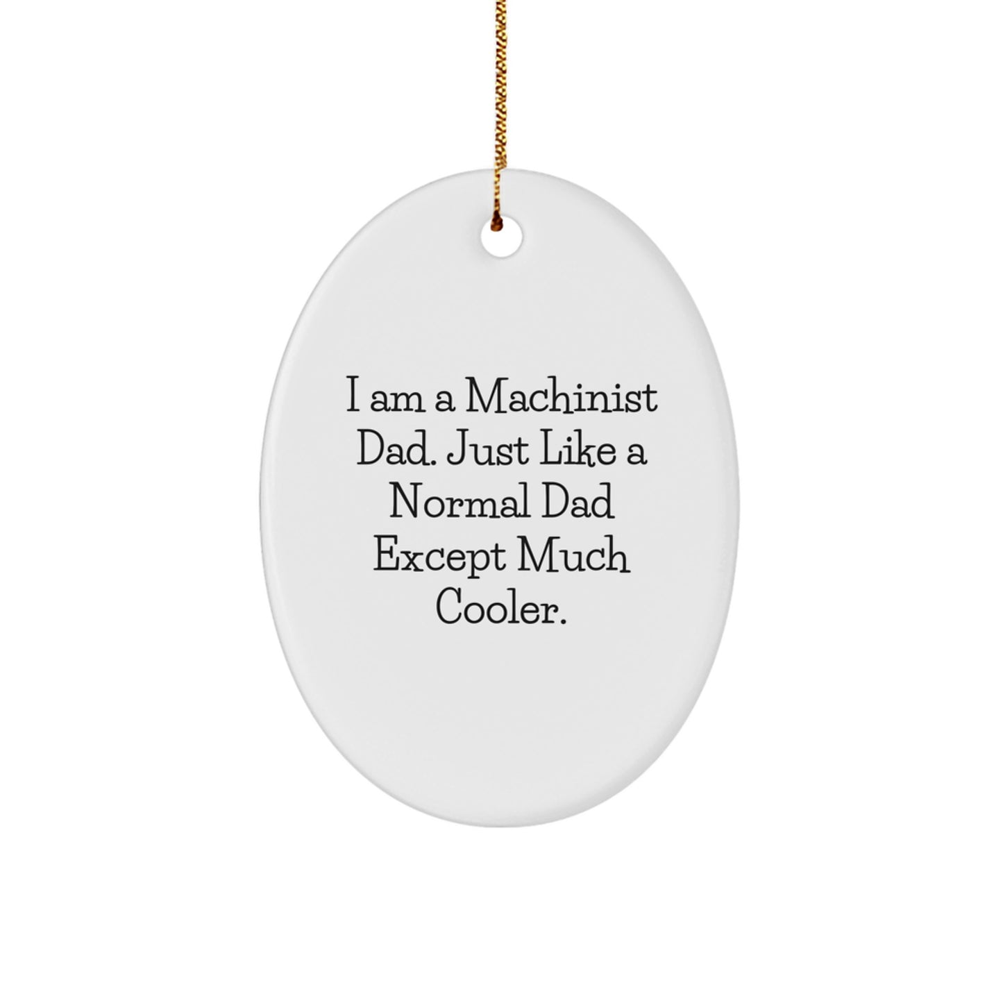 Cute Machinist Dad Oval Ornament Gifts from Family for Men on Christmas Unique - Image 1
