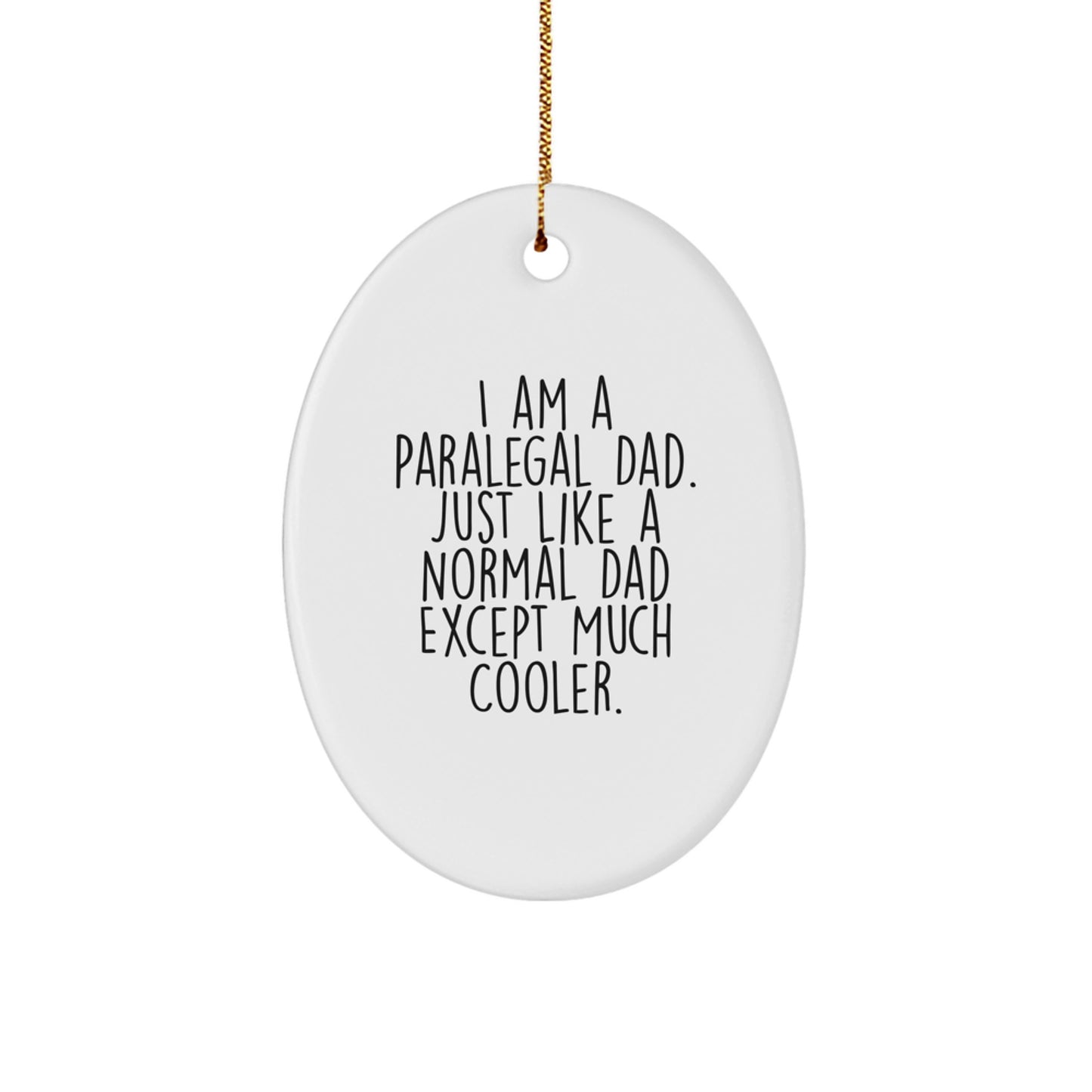 Funny Paralegal Dad Christmas Unique Gifts for Paralegal Men Oval Ornament from Friends - Image 1