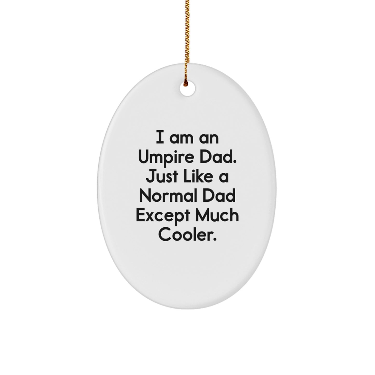 Funny Umpire Dad Gift for Men Unique Oval Ornament Christmas Memorable Present - Image 1