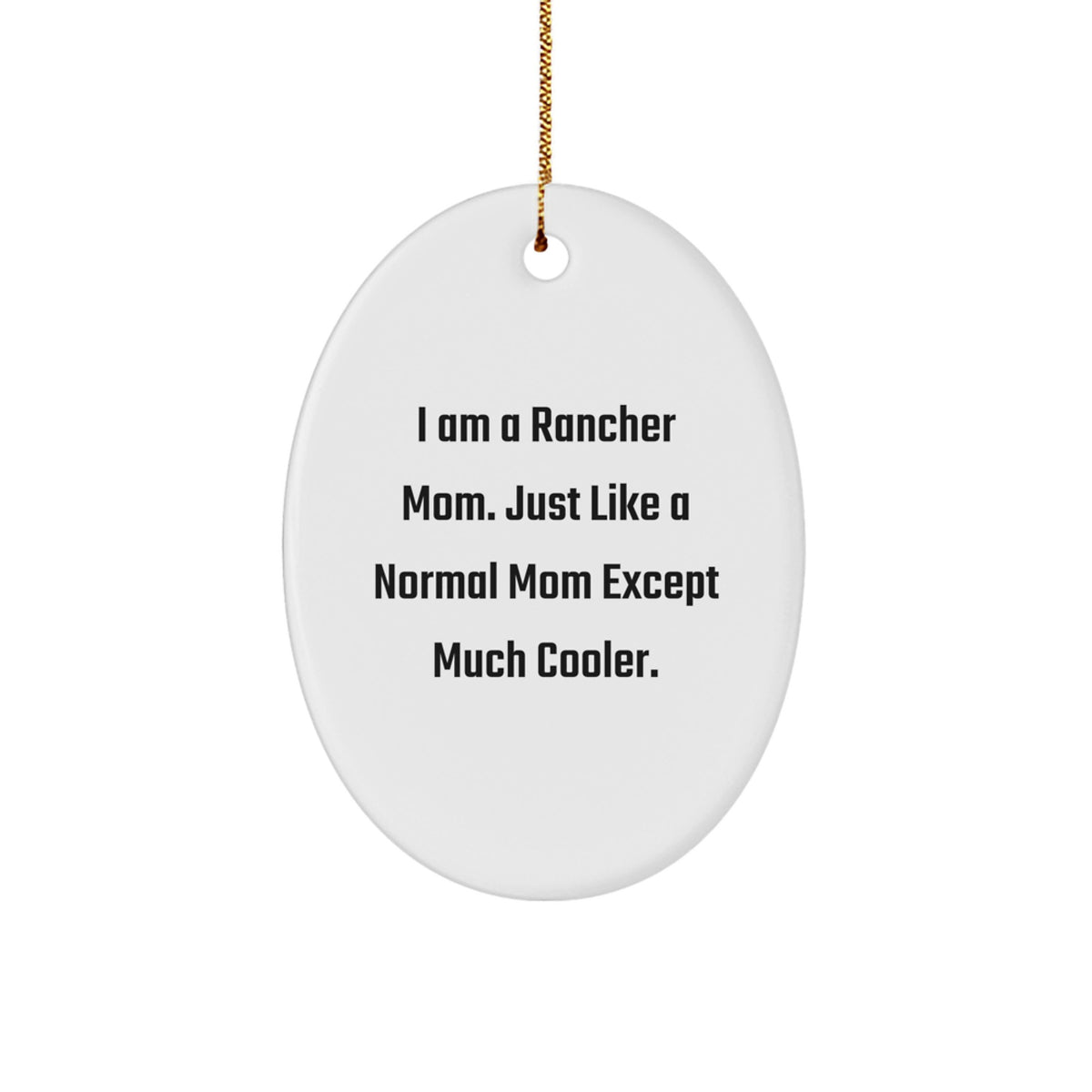 Cool Rancher Mom Novelty Christmas Ornament for Friends Gift - Image 1