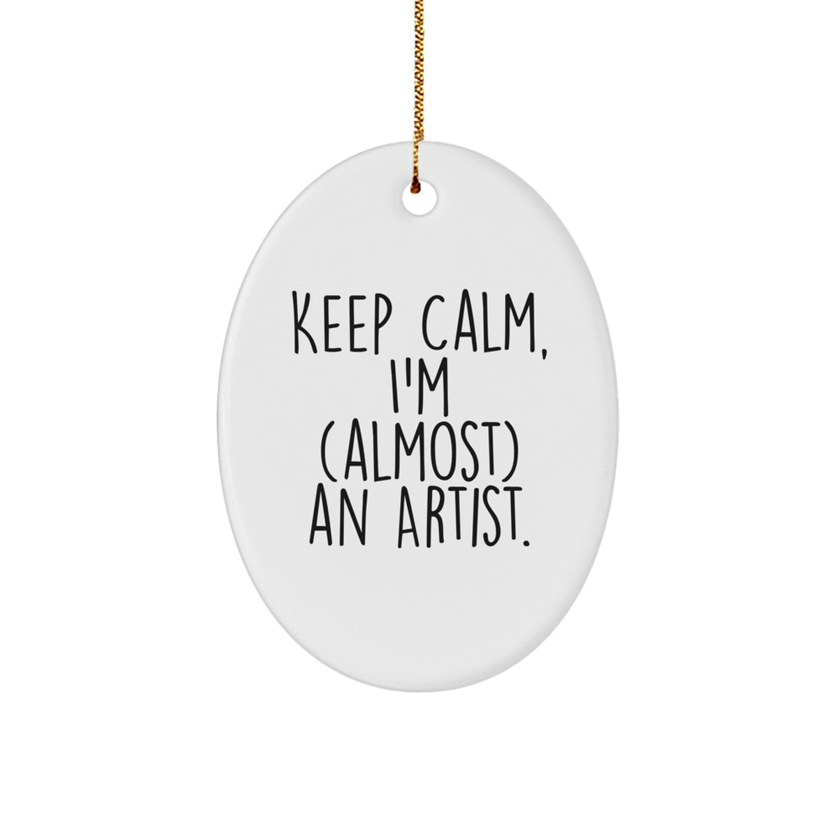 Christmas Ornament Gift for Family Keep Calm, I'm (Almost) An Artist - Image 1