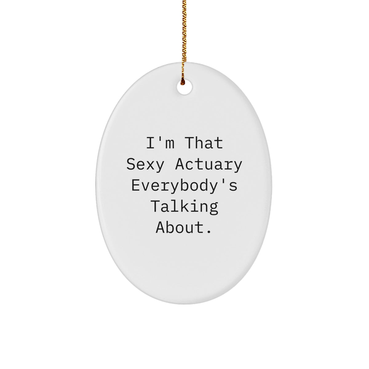 Christmas Ornament Gift for Family Sexy Actuary Treasure - Funny Holiday - Image 1