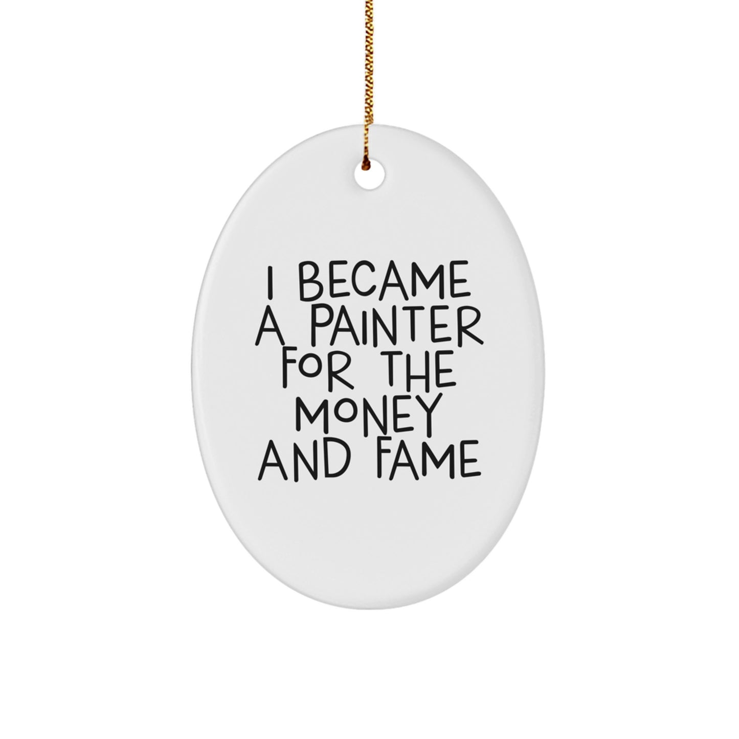 Painter's Humorous Gift for Christmas - Oval Ornament by Friends for Painter's Fans - Image 1