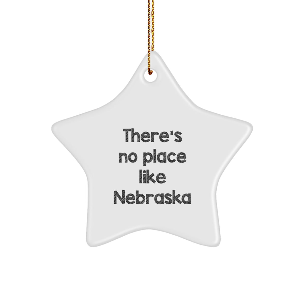 Funny Star Ornament Gifts from Nebraska Loving Friends, Inspirational Christmas Unique Gifts for Family, Friends, Men, Women, Funny Quote 'There's No Place Like Nebraska' Star Shaped - Image 1